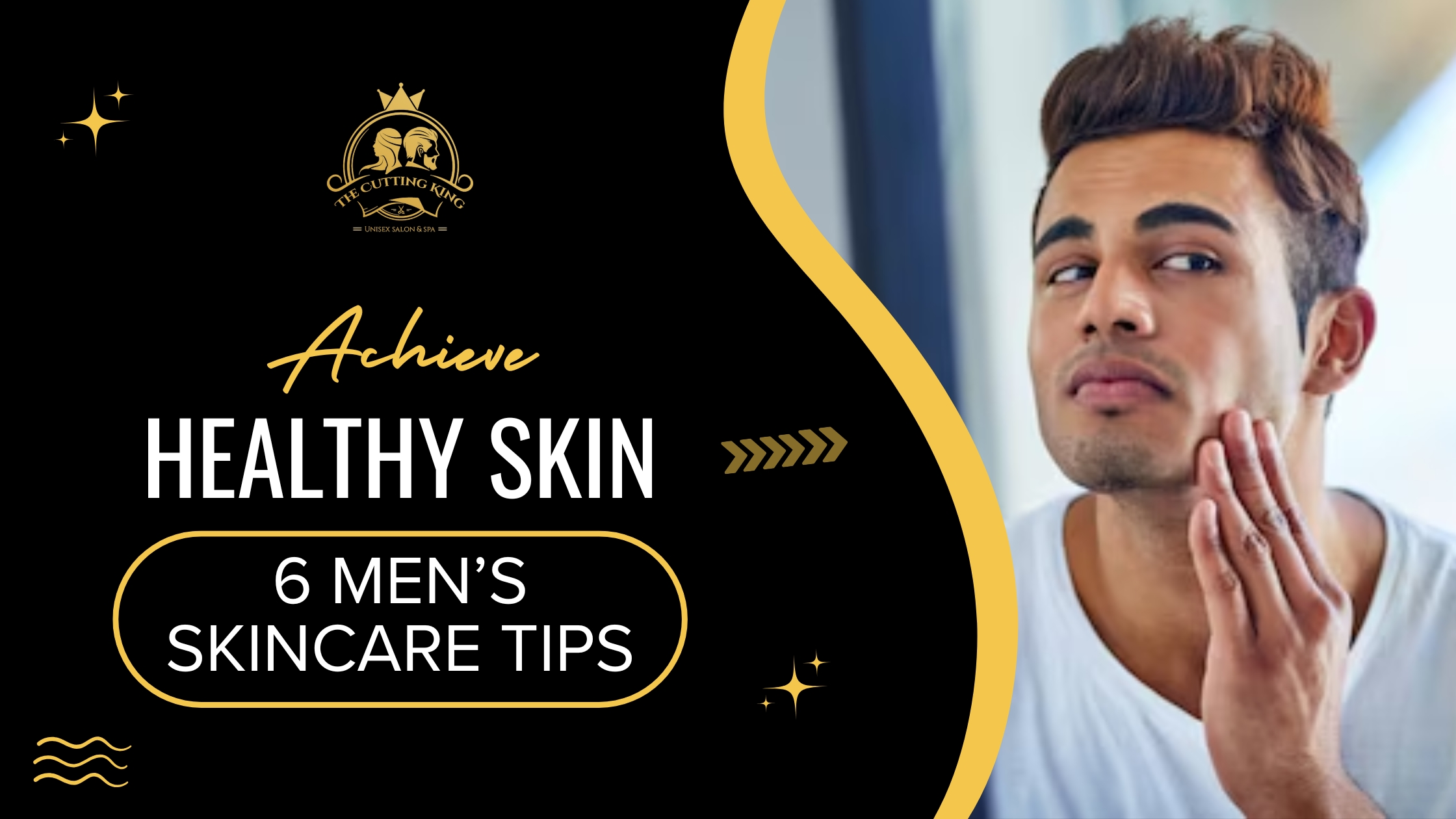 6 skincare tips for men glowing skin