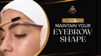 how to maintain your eyebrow shape